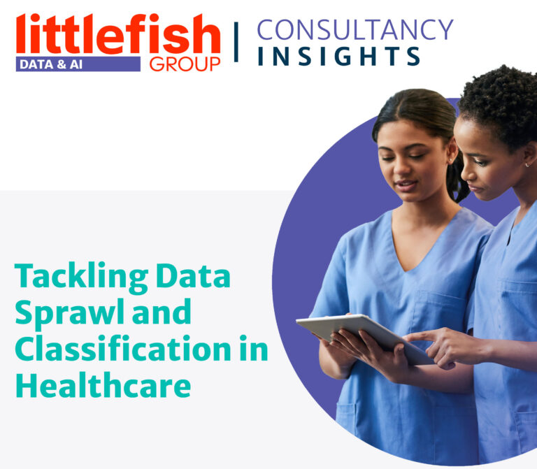 Littlefish Group Consultancy Insights - Data Sprawl in Healthcare