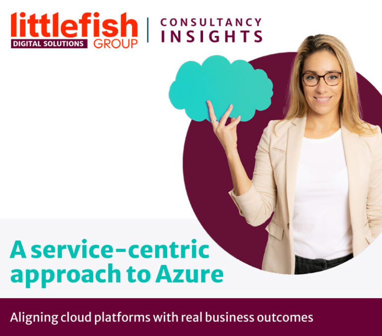 Littlefish Group Consultancy Insights - Azure Service-Centric